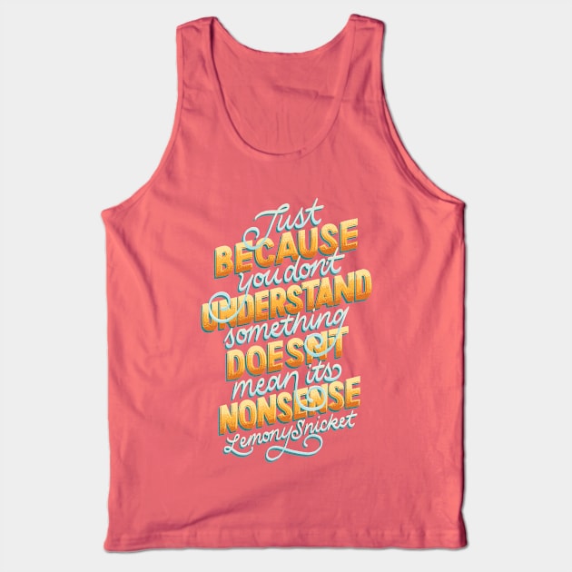 Nonsense Tank Top by polliadesign